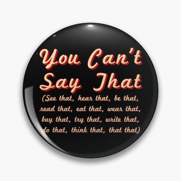 Item preview, You Can't Say That designed and sold by SifRants.