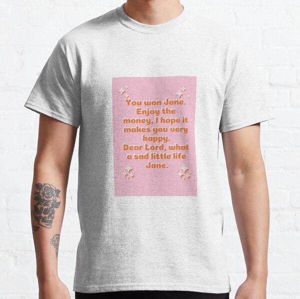 jane come dine with me t shirt