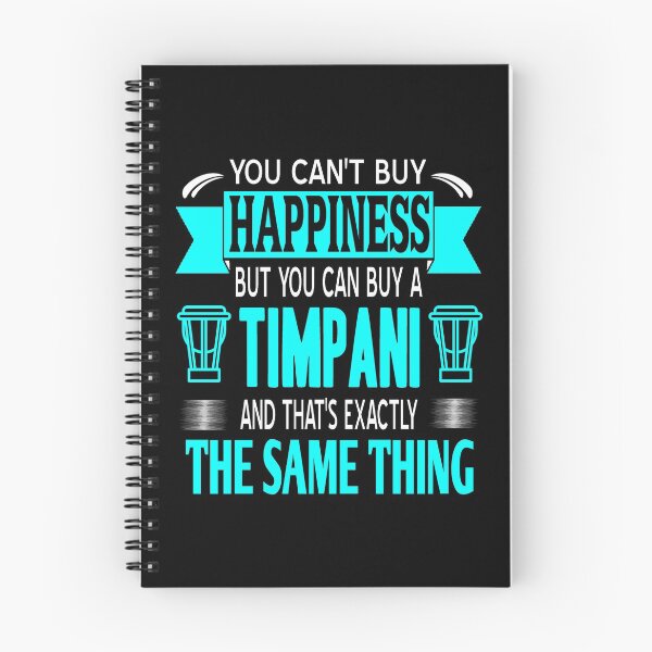 Item preview, You can't buy Happiness but you can buy a Timpani designed and sold by NeXore.