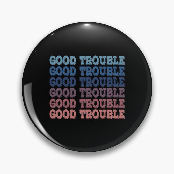 Item preview, Trouble Good Trouble Necessary Trouble John Lewis designed and sold by AnimaLovers.
