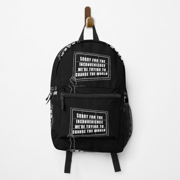 Item preview, Sorry For The Inconvenience, We're Trying To Change The World - Quote Saying - in White designed and sold by Shoomoodle.