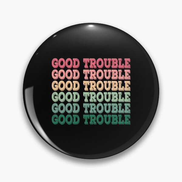 Item preview, Trouble Good Trouble Necessary Trouble John Lewis designed and sold by AnimaLovers.