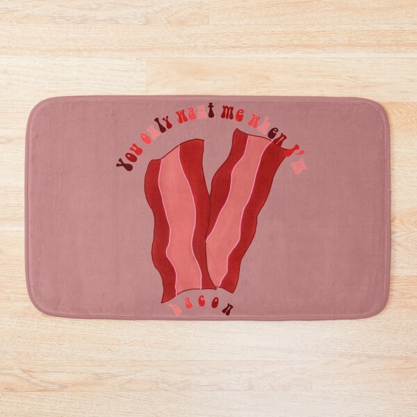 Item preview, You only want me when I'm bacon designed and sold by personpotato.