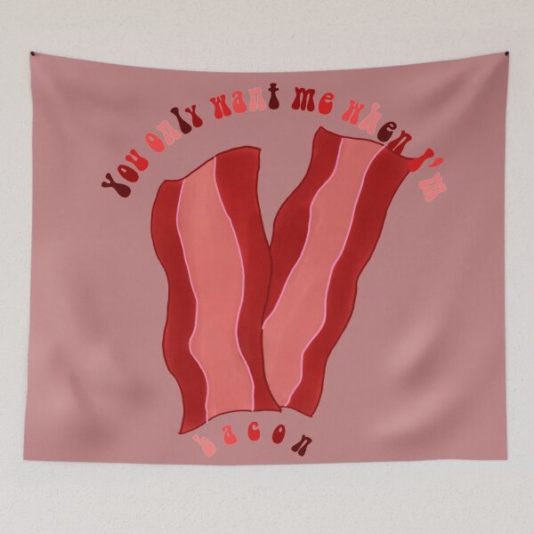 Item preview, You only want me when I'm bacon designed and sold by personpotato.