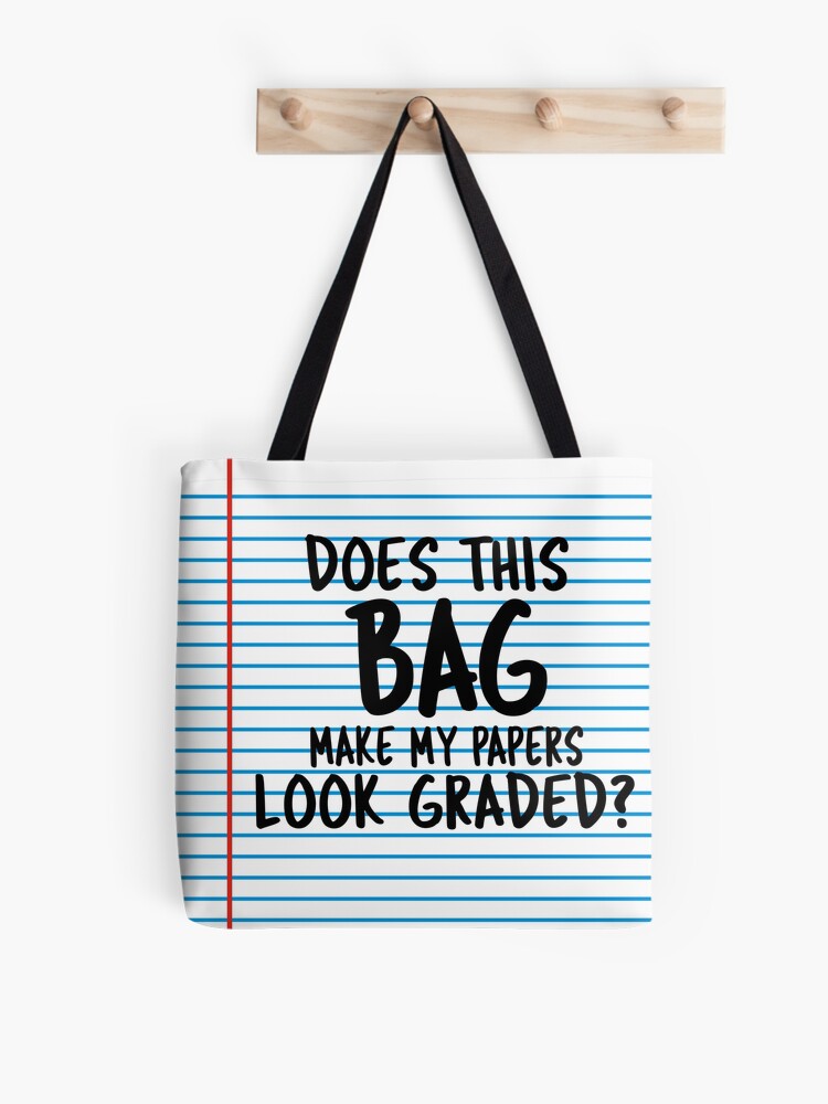 Personalized Canvas Tote Bag For Teacher - Does This Bag Makes My Paper  Look Graded Tote Bag