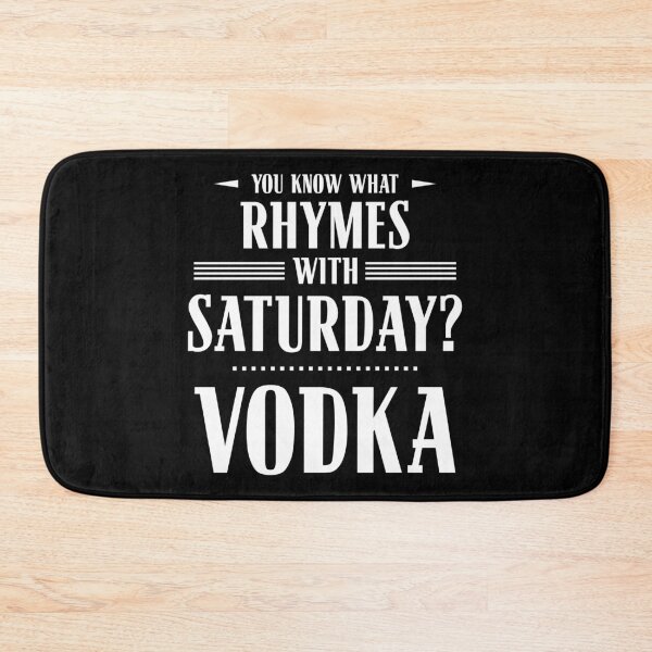 Item preview, You Know What Rhymes with Saturday? Vodka designed and sold by wheedesign.