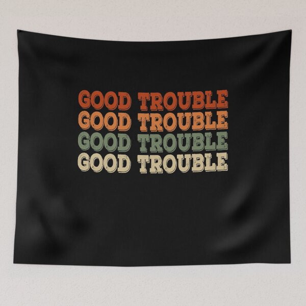 Item preview, Trouble Good Trouble Necessary Trouble John Lewis designed and sold by AnimaLovers.