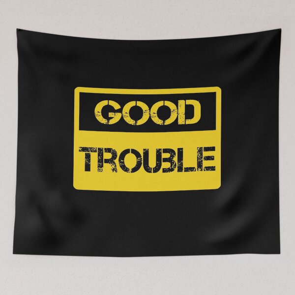 Item preview, Trouble Good Trouble Necessary Trouble John Lewis designed and sold by AnimaLovers.