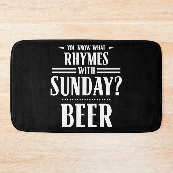 Item preview, You Know What Rhymes with Sunday? Beer designed and sold by wheedesign.