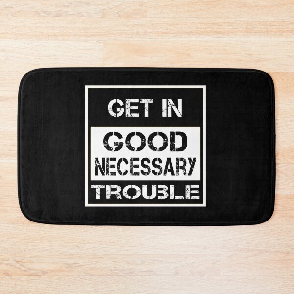 Item preview, Trouble Good Trouble Necessary Trouble John Lewis designed and sold by AnimaLovers.