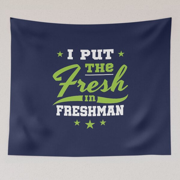 Item preview, Freshman Year 9th Grade I Put the Fresh in Freshman designed and sold by jaygo.