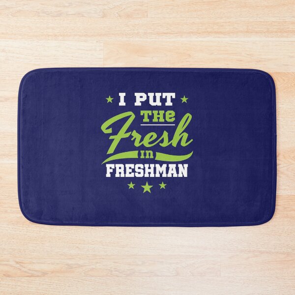 Item preview, Freshman Year 9th Grade I Put the Fresh in Freshman designed and sold by jaygo.