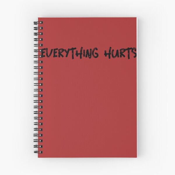 Item preview, Everything Hurts designed and sold by WriteThatDown.
