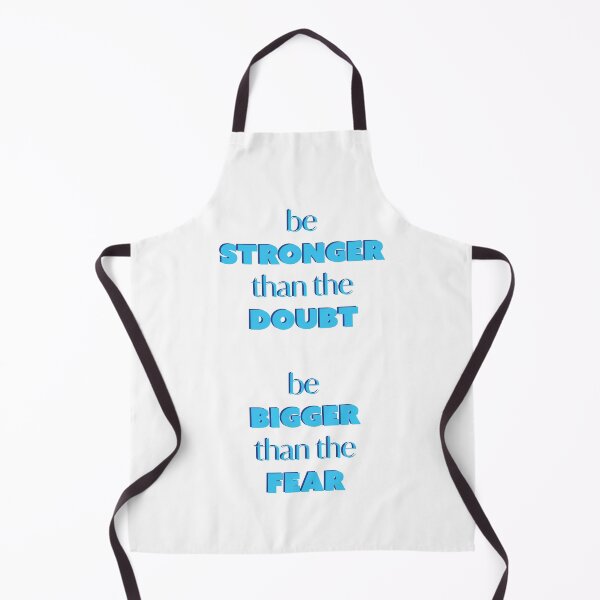 Item preview, be stronger than the doubt, be bigger than the fear designed and sold by BoomerStyle.