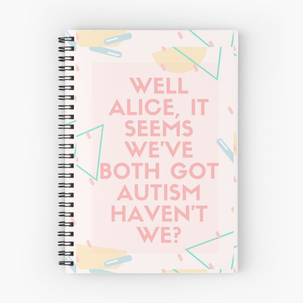 Item preview, Well Alice, it seems we've both got autism  designed and sold by MaiaQ1998.