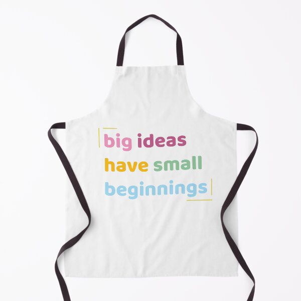 Item preview, big ideas have small beginnings designed and sold by BoomerStyle.