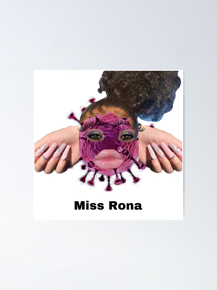 Miss 'Rona" Poster for by IceJJFish | Redbubble