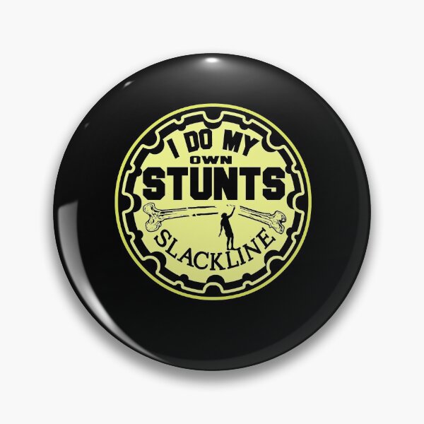 Item preview, I do my own Stunts - Slackline Slackliner designed and sold by NeXore.