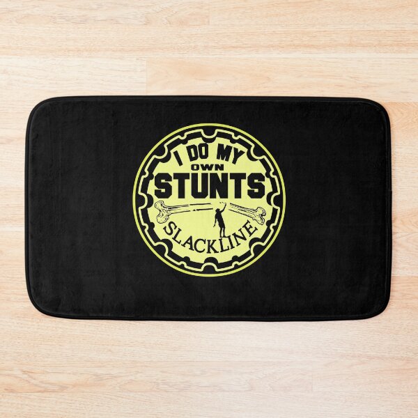 Item preview, I do my own Stunts - Slackline Slackliner designed and sold by NeXore.