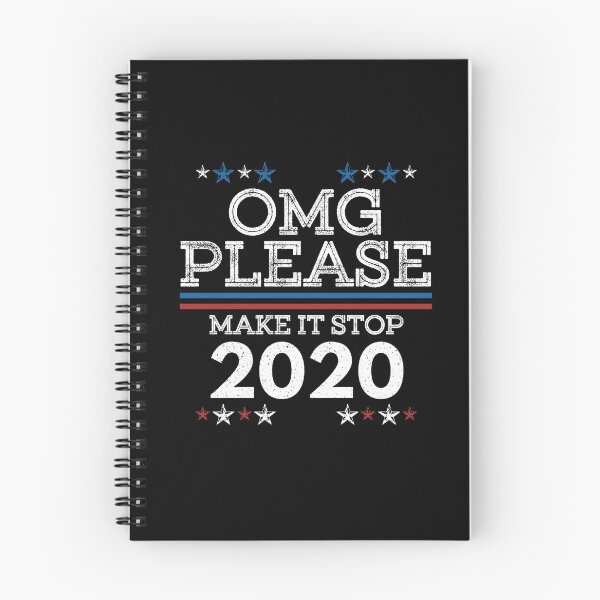 Item preview, OMG Please Make It Stop 2020 - Funny Voting - Election Vote designed and sold by Dressed For  Duty.