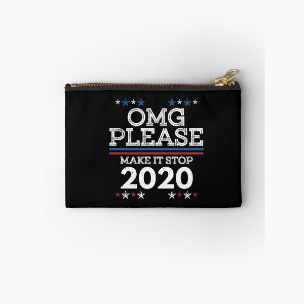 Item preview, OMG Please Make It Stop 2020 - Funny Voting - Election Vote designed and sold by Dressed For  Duty.