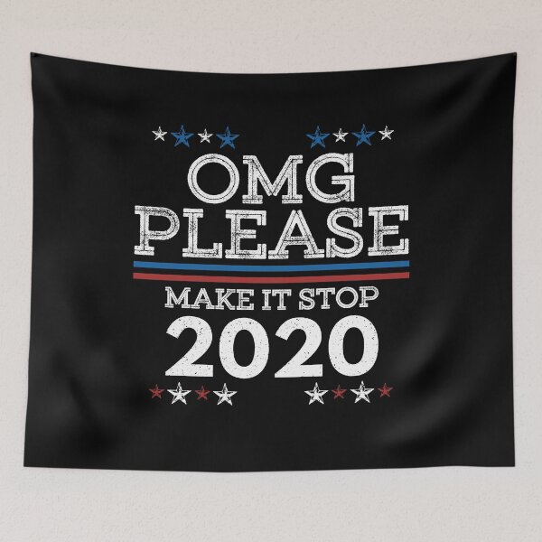 Item preview, OMG Please Make It Stop 2020 - Funny Voting - Election Vote designed and sold by Dressed For  Duty.