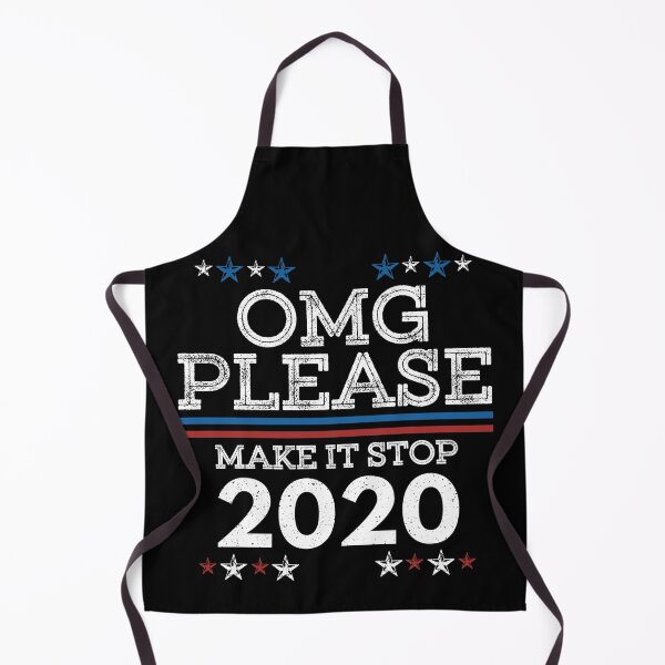 Item preview, OMG Please Make It Stop 2020 - Funny Voting - Election Vote designed and sold by Dressed For  Duty.