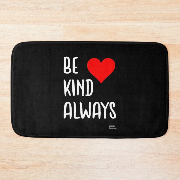 Item preview, Be Kind Always With Red Heart Positive Message - Jame's Designs designed and sold by JamesShirts-com.