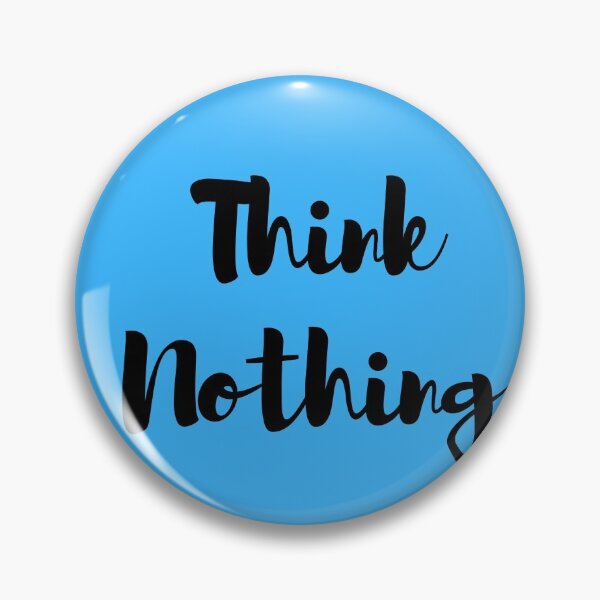 Item preview, Think nothing. designed and sold by shornaiter.