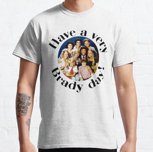 Have a Very Brady Day! Classic T-Shirt