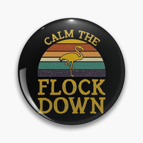 Item preview, Calm The Flock Down designed and sold by sesa10.