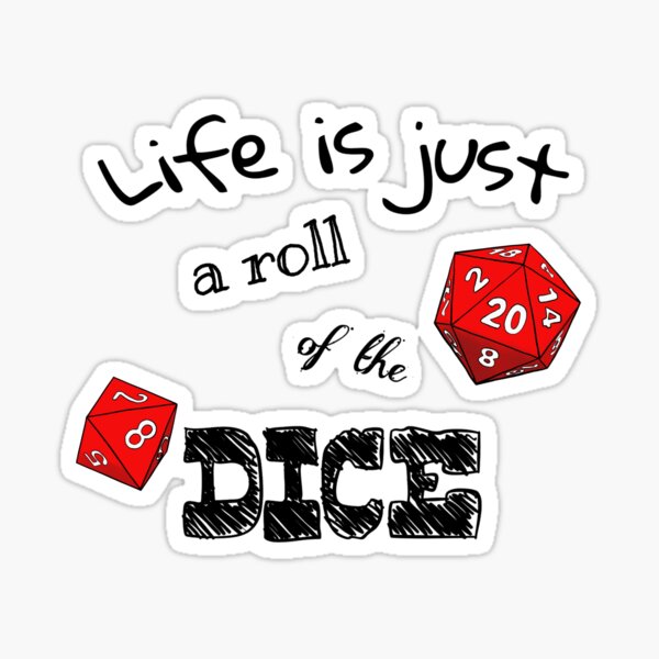 Roll of the Dice - BLACK Sticker