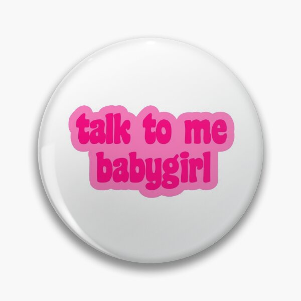 Item preview, Talk To Me Babygirl designed and sold by takewhatyouneed.