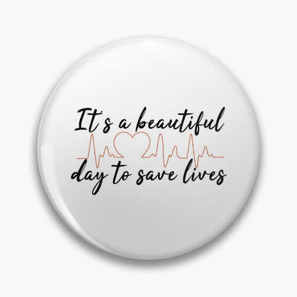 Item preview, It's A Beautiful Day To Save Lives - Grey's Quote - Health Professional Motivational Quote designed and sold by Shoomoodle.