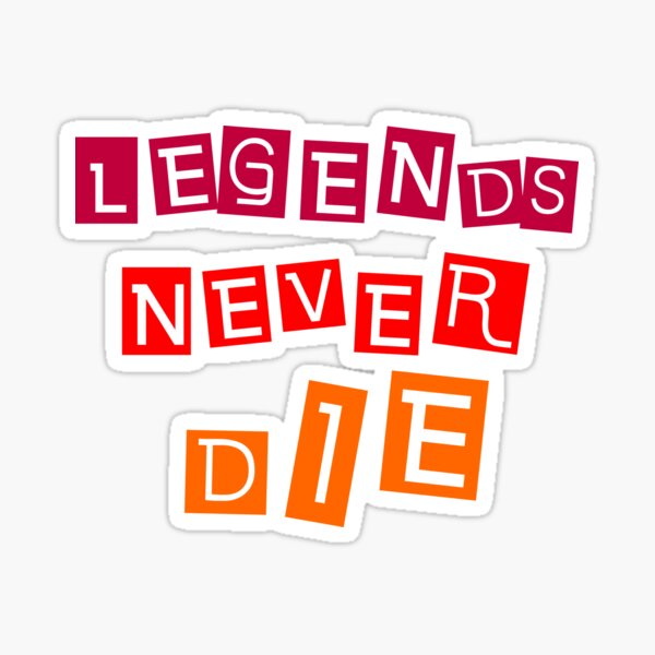 Legends Never Die Merch & Gifts for Sale | Redbubble