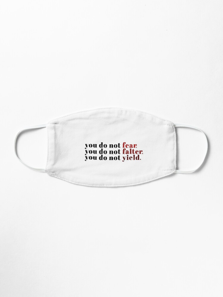 Alternate view of You Do Not Fear You Do Not Falter You Do Not Yield Mask