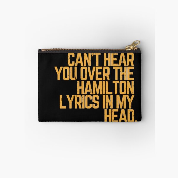 Item preview,  Cant hear you over the Hamilton lyrics in my head  designed and sold by relee2.