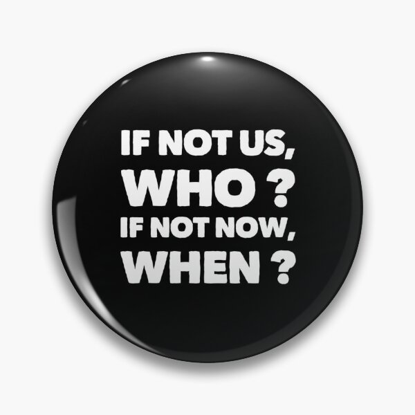Item preview, If not us, who ? If not now, when ?  designed and sold by Md1982.