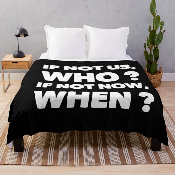 Item preview, If not us, who ? If not now, when ? designed and sold by Md1982.