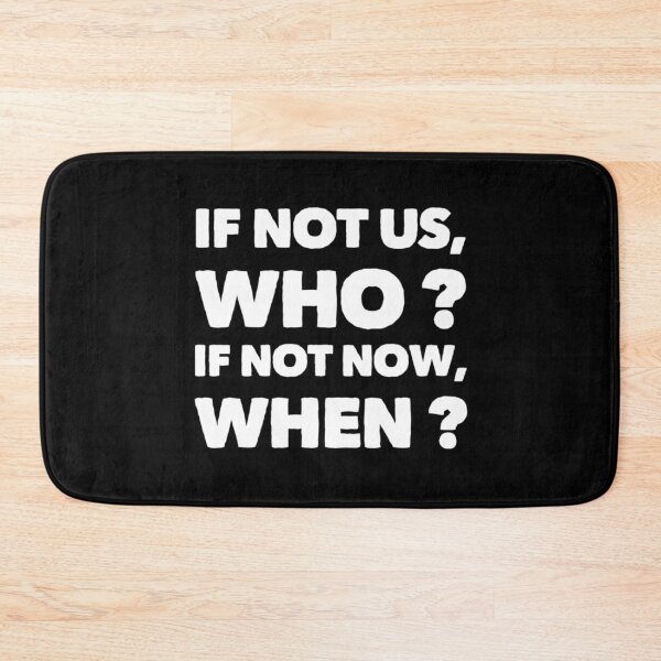 Item preview, If not us, who ? If not now, when ?  designed and sold by Md1982.