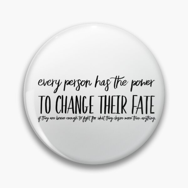 Item preview, Every Person Has The Power To Change Their Fate designed and sold by FabledInk.
