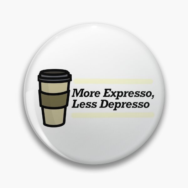 Item preview, More Expresso, Less Depresso designed and sold by PeacePlanet.