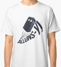 "Allons-y !" - The Doctor Classic T-Shirt