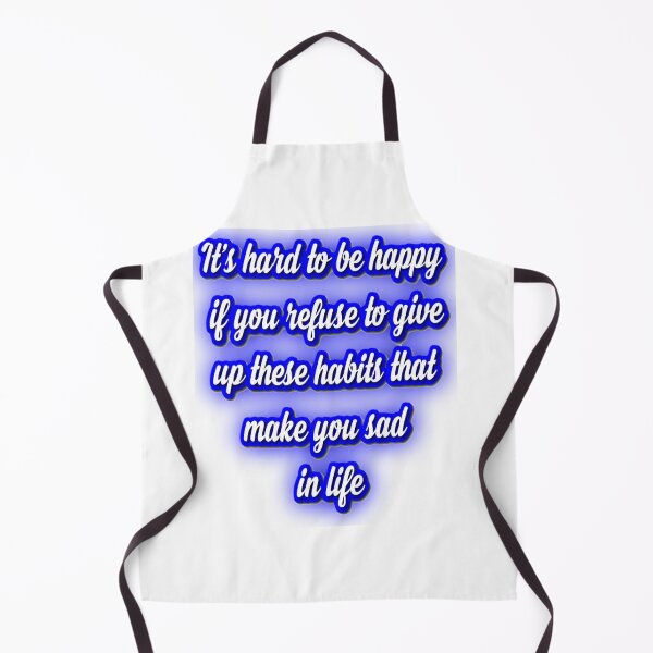Item preview, It's hard to be happy if you refuse to give up these habits that make you sad in life designed and sold by Alexaksil.