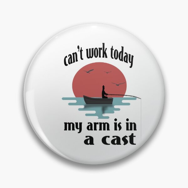Item preview, CAN'T WORK TODAY MY ARM IS IN A CAST. designed and sold by leicha.