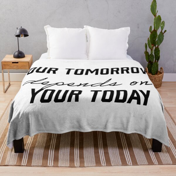 Item preview, your tomorrow depends on your today designed and sold by BoomerStyle.