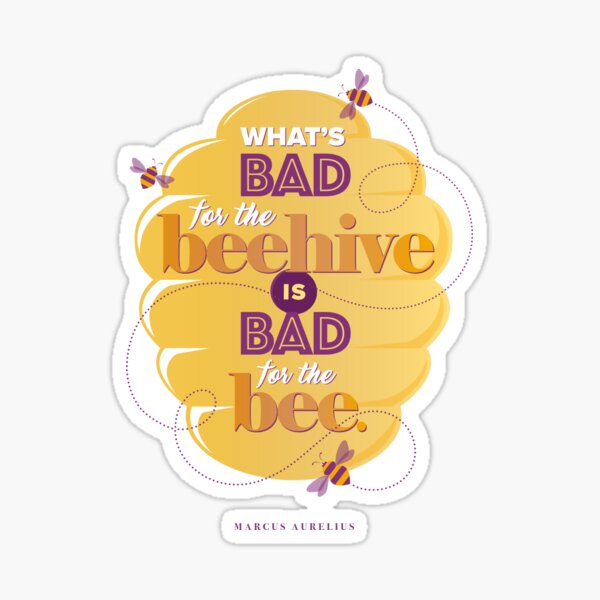 What's Bad for the Beehive Sticker