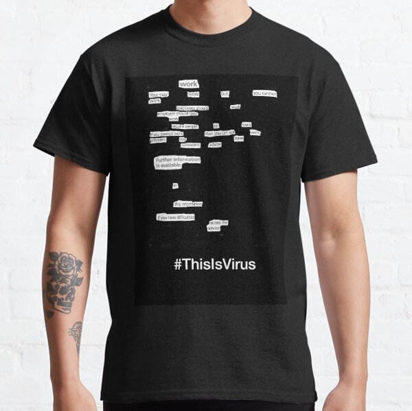 This is Virus: Work (Black background) Classic T-Shirt