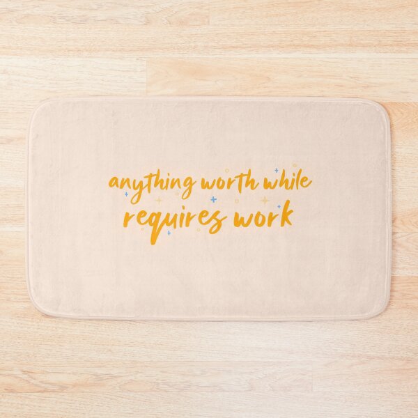 Item preview, Anything Worth While Requires Work designed and sold by AmayaJade.