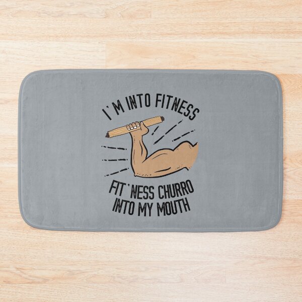 Item preview, I'm into Fitness Churro into My Mouth Funny Churro designed and sold by Dan66.